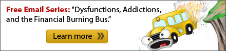 Click here to get a free copy of Perry Marshall's email series'Dysfunctions, Addictions, and the Financial Burning Bus'